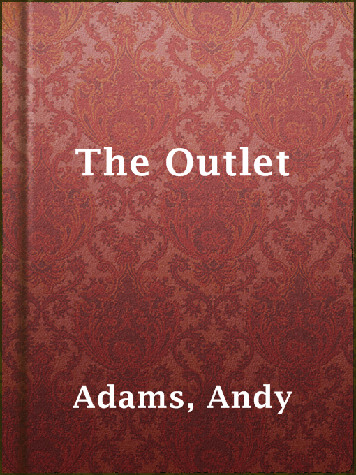 Title details for The Outlet by Andy Adams - Available